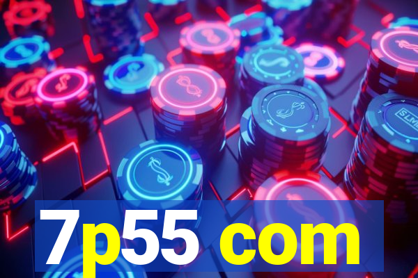 7p55 com